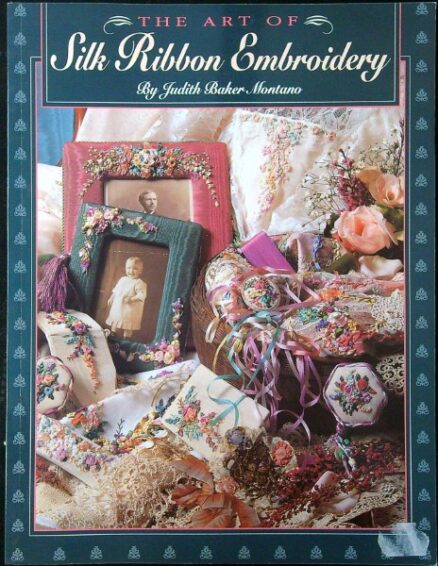 The Art of Silk Ribbon Embroidery