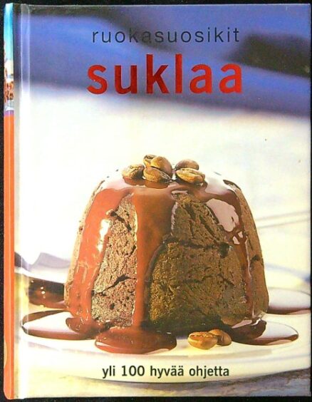 Ruokasuosikit - Suklaa, yli 100 hyvää ohjetta