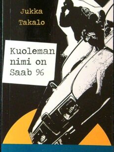 Kuoleman nimi on Saab 96