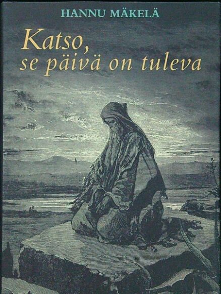 Katso, se päivä on tuleva