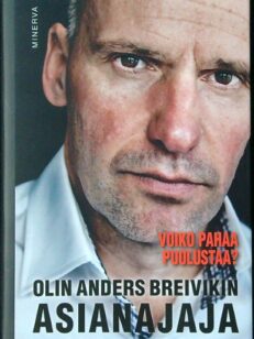 Olin Anders Breivikin asianajaja - Voiko pahaa puolustaa?