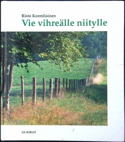 Vie vihreälle niitylle