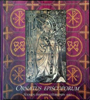 Ornatus episcoporum - Suomen piispojen liturginen asu