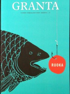 Granta - Uuden kirjallisuuden areena 1 - Ruoka