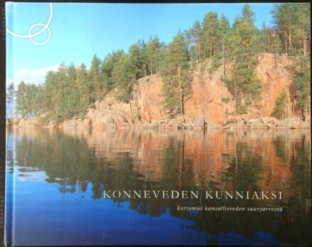 Konneveden kunniaksi - Kertomus kansallisveden suurjärvestä