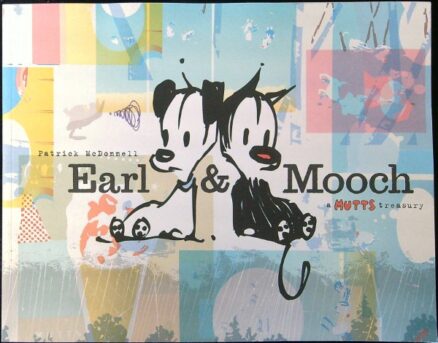 Earl & Mooch: A Mutts Treasury