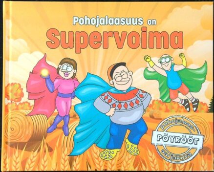 Pohojalaasuus on supervoima (omiste)