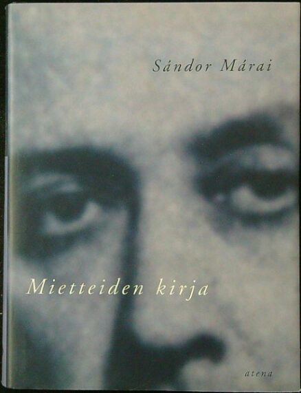 Mietteiden kirja - Neuvoja, arvioita, mietelmiä ja meditaatioita vuosilta 1938-43