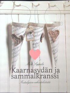 Kaarnasydän ja sammalkranssi - Nostalgisia askartelutöitä