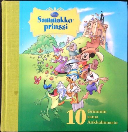 Sammakkoprinssi - 10 Grimmin satua Ankkalinnasta