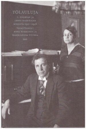 Yölauluja - L. Onervan ja Leevi Madetojan kirjeitä 1910-1940