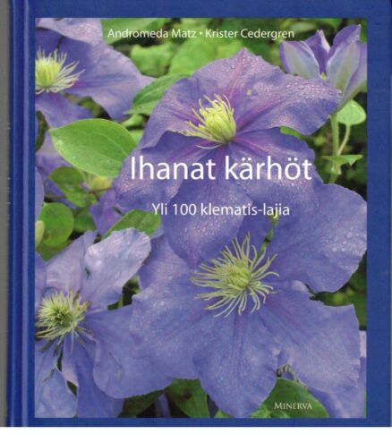 Ihanat kärhöt - Yli 100 klematis-lajia