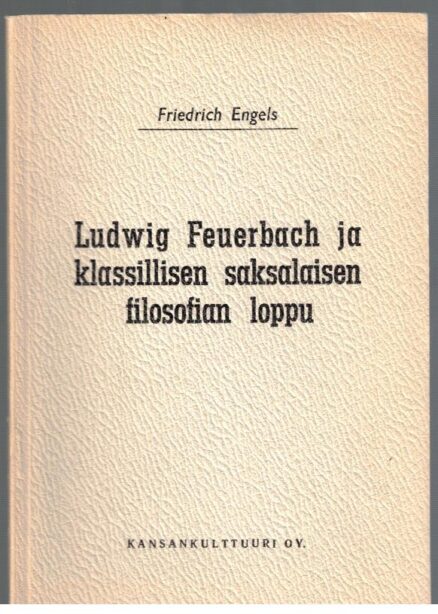 Ludwig Feuerbach ja klassisen saksalaisen filosofian loppu