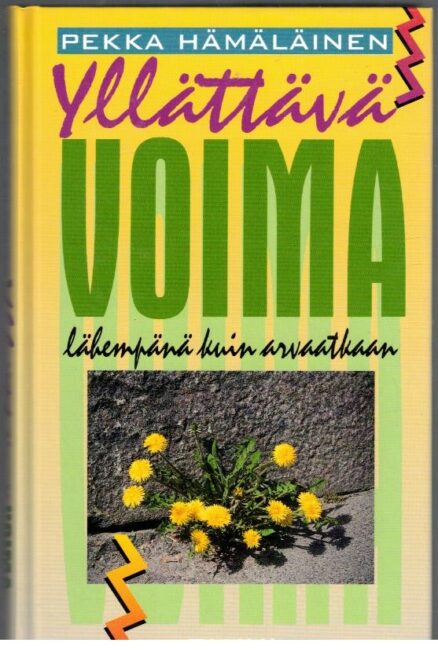 Yllättävä voima lähempänä - kuin arvaatkaan