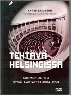 Tehtävä Helsingissä - Suomen johto syvähaastattelussa 1960