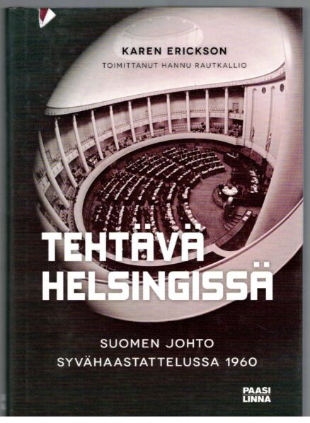 Tehtävä Helsingissä - Suomen johto syvähaastattelussa 1960