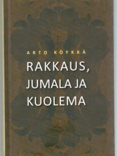 Rakkaus, jumala ja kuolema