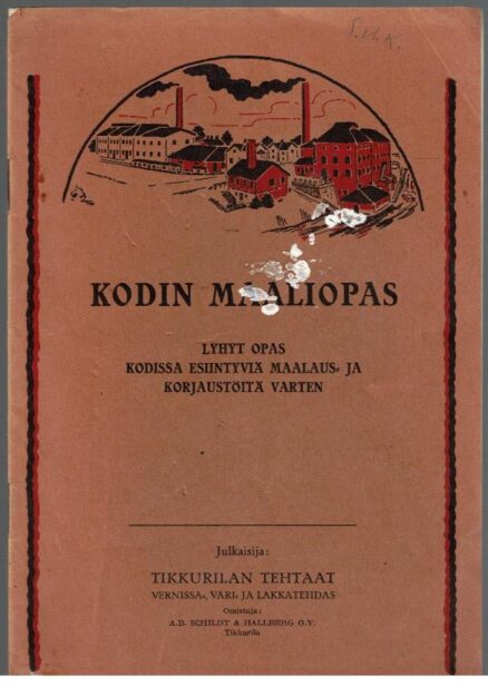 Kodin maailiopas - Lyhyt opas kodisssa esiintyviä malaus- ja korjaustöitä vaerten