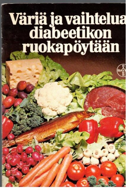 Väriä ja vaihtelua diabeetikon ruokapöytään