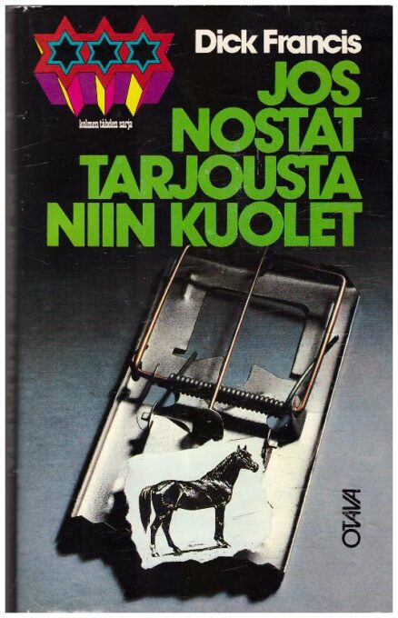 Jos nostat tarjousta niin kuolet