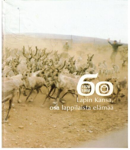 Lapin kansa 60 1928-1988 -osa lappilaista elämää