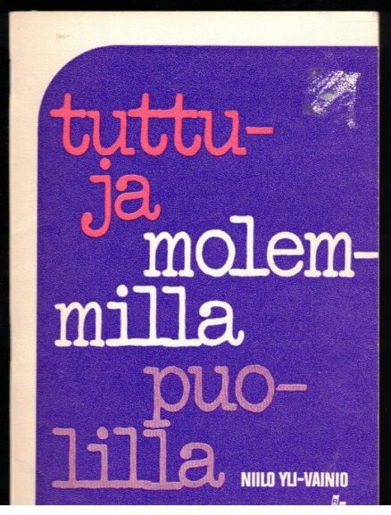 Tuttuja molemmilla puolilla