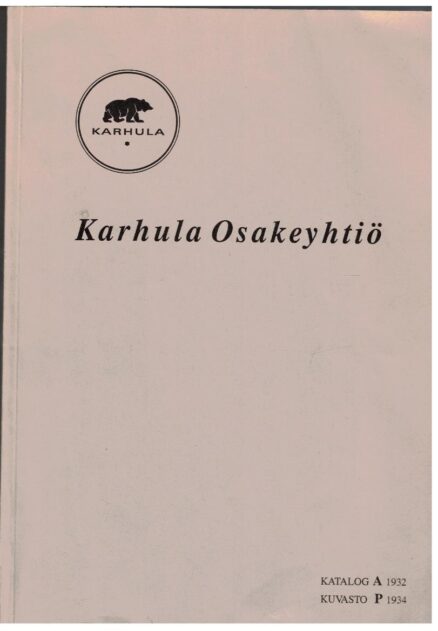 Karhula Osakeyhtiö Katalog A - kuvasto P Talouslasikuvasto - Painettua Talouslasia