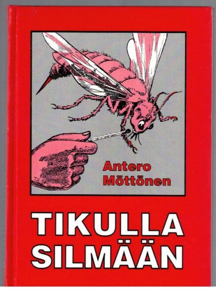 Tikulla silmään - Pieniä piikkejä meiltä ja muualta