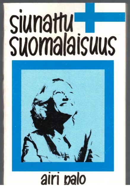 Siunattu suomalaisuus (tekijän omiste)