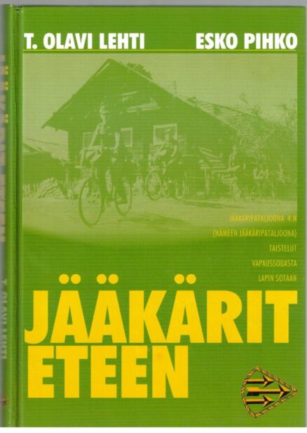 Jääkärit eteen - Jääkäripataljoona 4:n (Hämeen jääkäripataljoona) taistelut vapaussodista Lapin sotaan