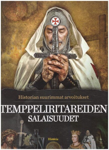 Historian suurimmat arvoitukset - Temppeliritareiden salaisuudet