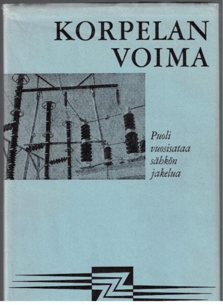 Korpelan voima - Puoli vuosisataa sähkön jakelua