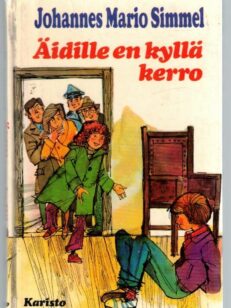 Äidille en kyllä kerro