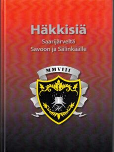 Häkkisiä Saarijärveltä Savoon ja Sälinkäälle - Sukuselvitys sukulaisuussuhteista ajalta 1726-2012