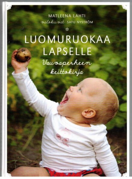 Luomuruokaa lapselle - Vauvaperheen keittokirja