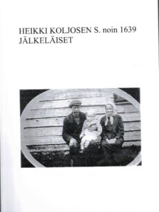 Heikki Koljosen s. noin 1639 jälkeläiset