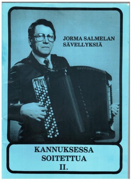 Kannuksessa soitettua II - Jorma Salmelan sävellyksiä