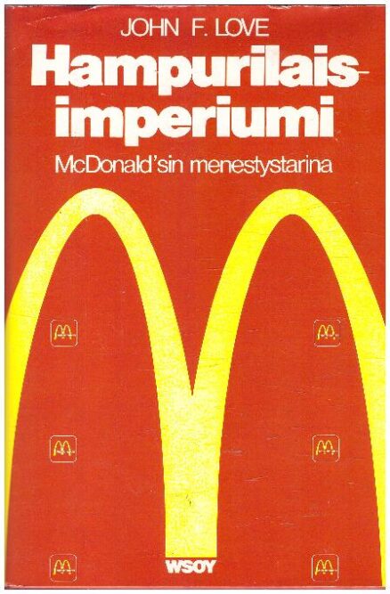 Hampurilaisimperiumi - McDonald'sin menestystarina