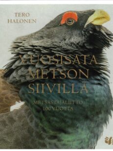 Vuosisata metson siivillä - Metsästäjäliitto 100 vuotta