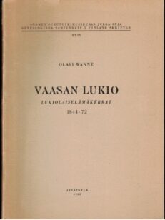 Vaasan lukio lukiolaiselämäkerrat 1844-72