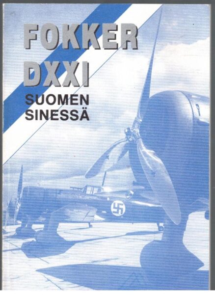 Fokker DXXI Suomen sinessä