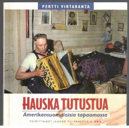 Hauska tutustua - Amerikansuomalaisia tapaamassa