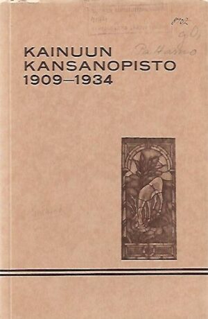 Kainuun Kansanopisto 1909-1934