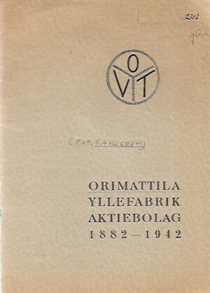 OrimattilaYllefabrik Aktiebolaget 1882-1942