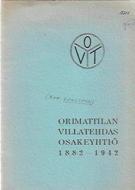 Orimattilan Villatehdas Osakeyhtiö 1882-1942