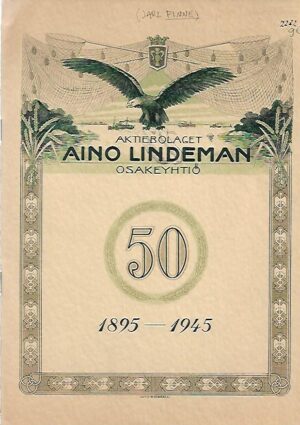 Aktiebolaget Aino Lindeman osakeyhtiö 1895-1945