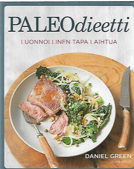 Paleodieetti - Luonnollinen tapa laihtua