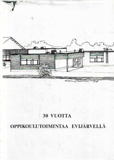 30 vuotta oppikolutoimintaa Evijärvellä