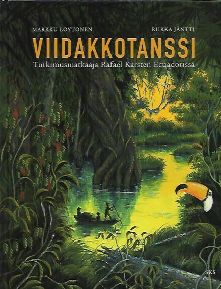 Viidakkotanssi - Tutkimusmatkaaja Rafael Karsten Ecuadorissa