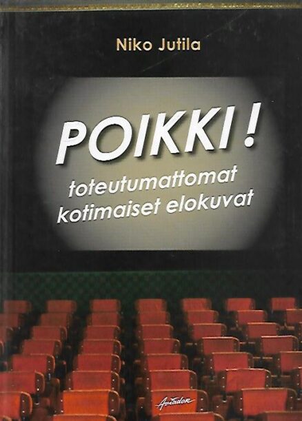 Poikki! - Toteutumattomat kotimaiset elokuvat